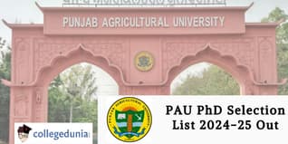 PAU PhD Selection List 2024-25 Out; Check Direct Link Here